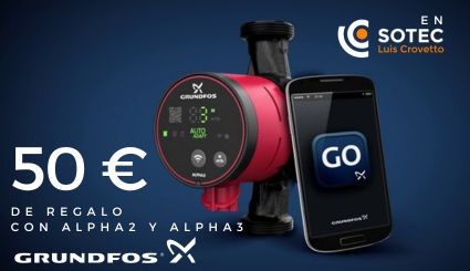 Promoción 50€ Grundfos Alpha2 y Alpha3 en Sotec Luis Crovetto Promoción 50€ de regalo con bombas Grundfos Alpha2 y Alpha3